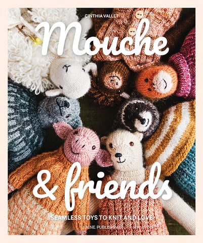 Mouche & Friends: Seamless Toys to Knit