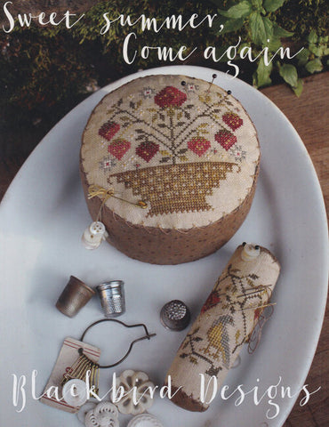 Blackbird Designs - Sweet Summer Come Again